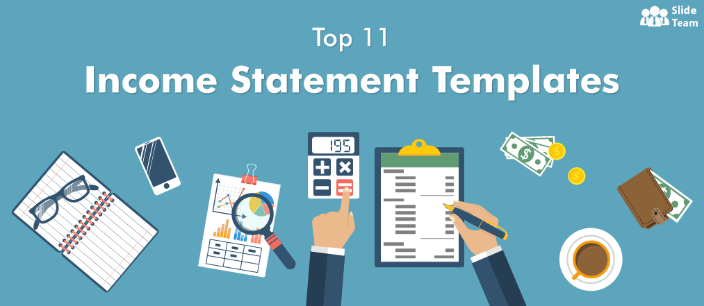 Top 11 PowerPoint Templates for Preparing Detailed Income Statements