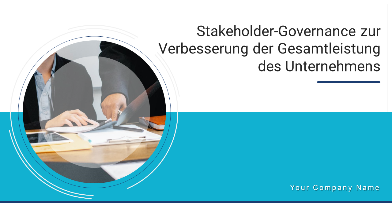 Stakeholder-Governance zur Verbesserung der Gesamtleistung des Unternehmens Powerpoint-Präsentationsfolien