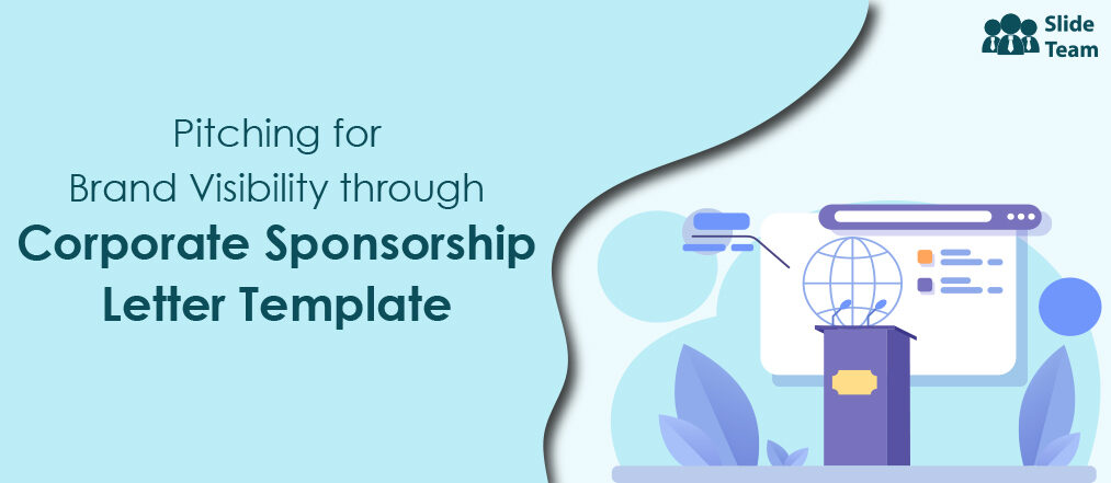 How to Pitch for Brand Visibility Through Corporate Sponsorship Letter Template