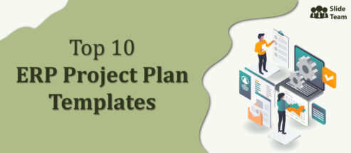 Get Your ERP Project Plan Implementation Right With 10 Best Templates [Free PDF Attached]