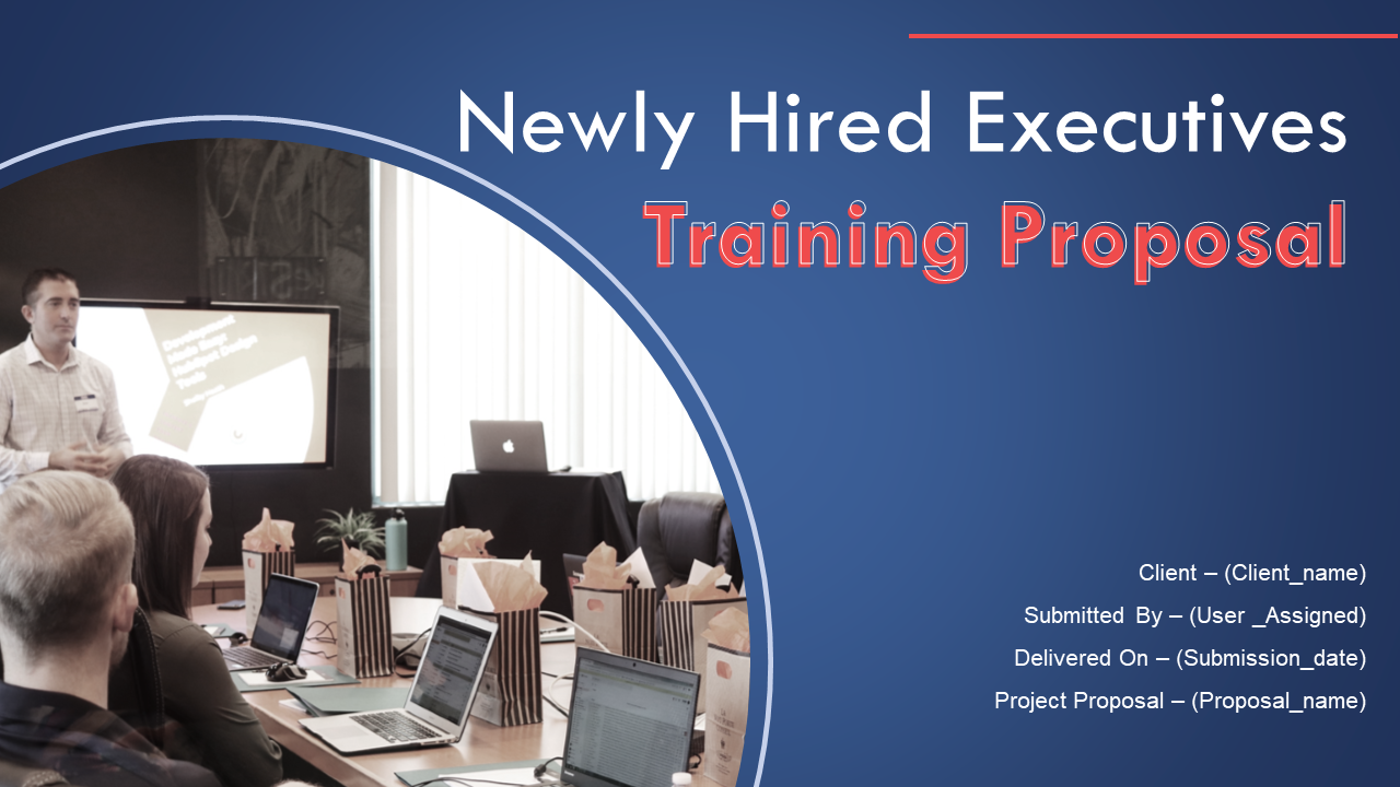 Newly Hired Executives Training Proposal PowerPoint Presentation Slides