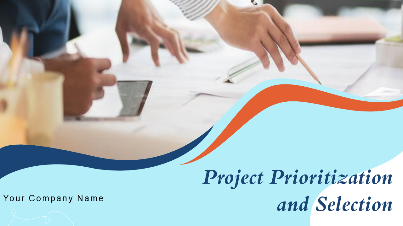 Project Prioritization And Selection PowerPoint Presentation