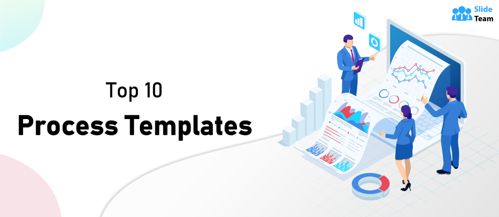 Top 10 Process Templates To Ease Your Business Operations