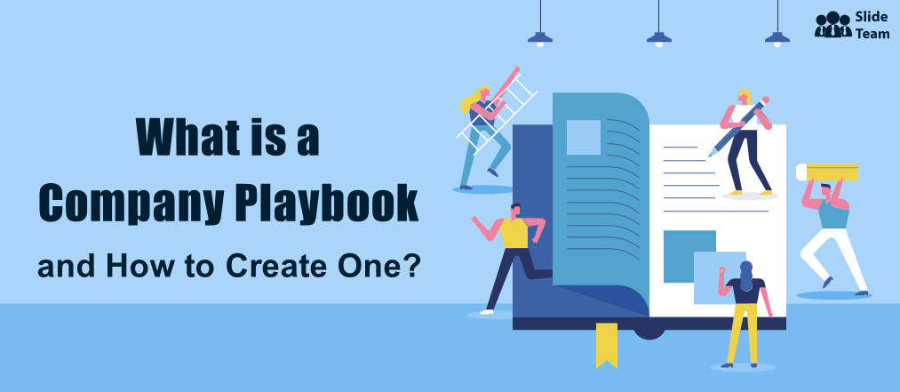 What Is a Company Playbook and How to Create One? [Best Templates Included] [Free PDF Attached]