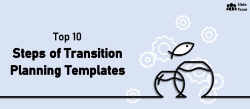Top 10 Templates on Steps of Transition Planning to Preserve Company Dynamics