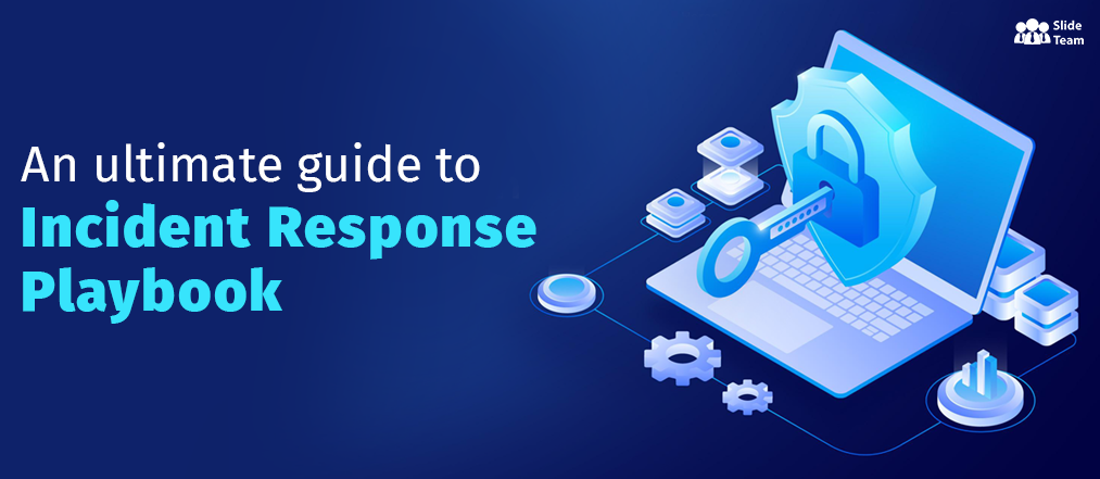 Ultimate Guide to Incident Response Playbook Template
