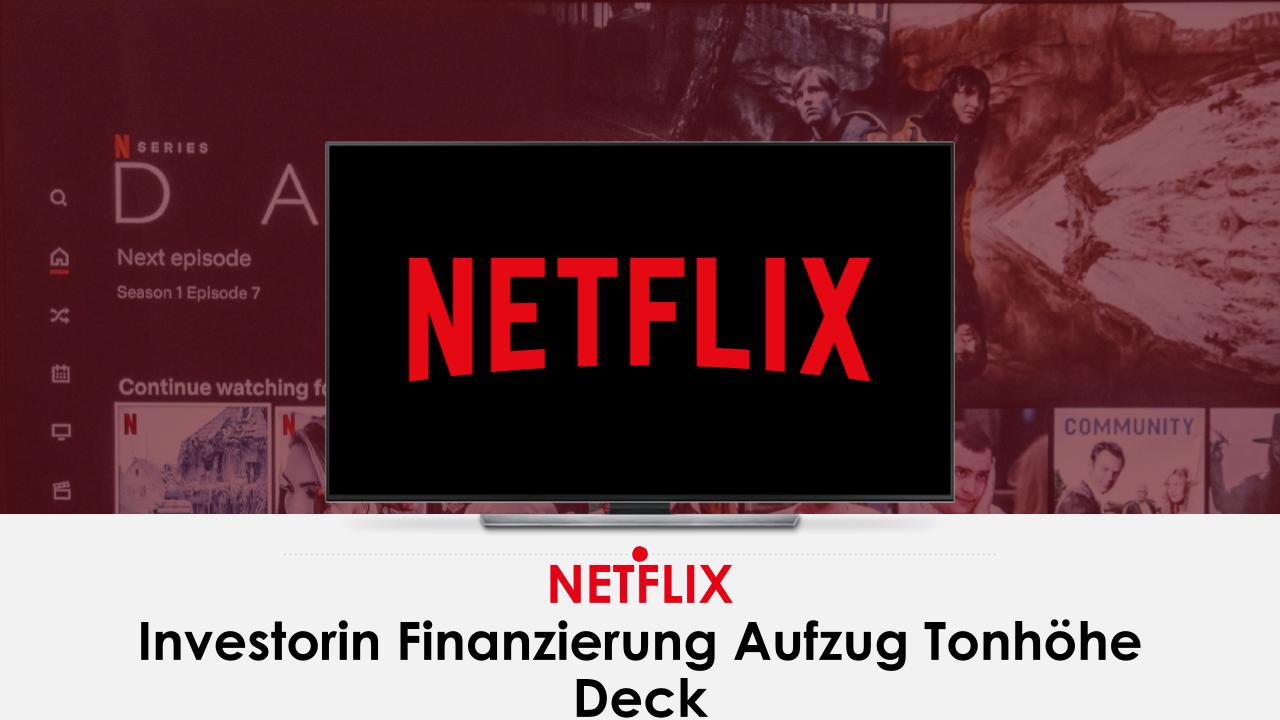 Netflix Investorin Aufzug Pitch Deck Netflix Investorin Aufzug Pitch Deck