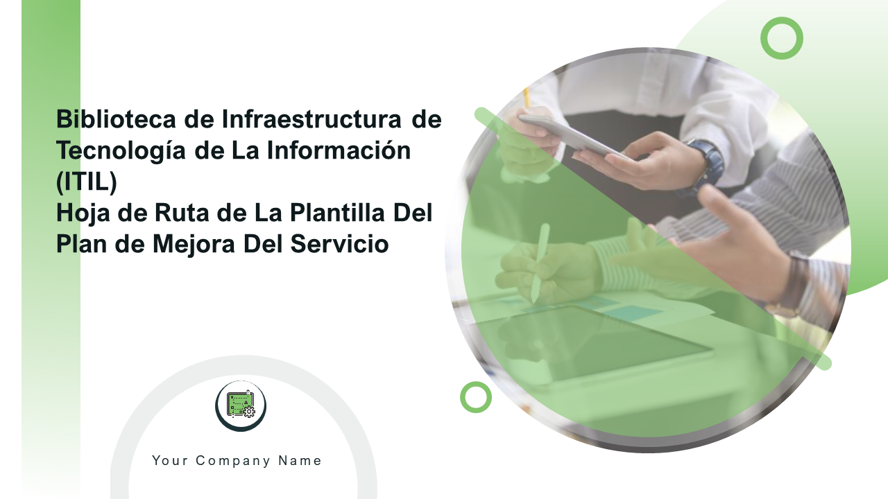 Biblioteca de Infraestructura de Tecnología de La Información (ITIL) Hoja de Ruta de La Plantilla Del Plan de Mejora Del Servicio