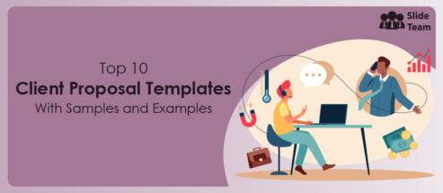 Top 10 Client Proposal Templates With Samples and Examples (Free PDF Attached)