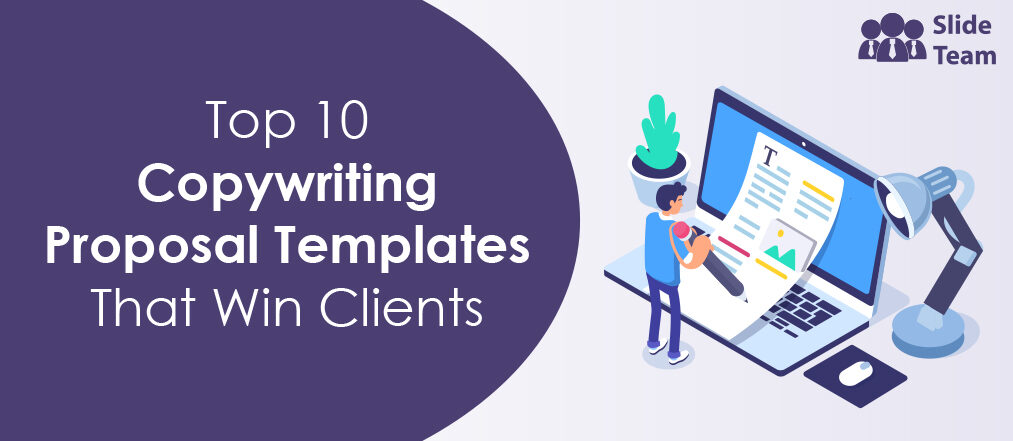 Top 10 Copywriting Proposal Templates That Win Clients With Samples and Examples (Free PDF Attached)