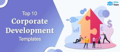 Top 10 Corporate Development Templates to Facilitate Organizational Growth (Free PDF Attached)