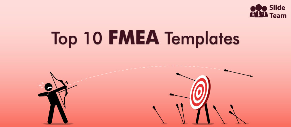 Top 10 FMEA Templates to Learn From Your Failures (Free PDF Attached)