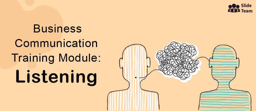 Business Communication Training Module: Listening