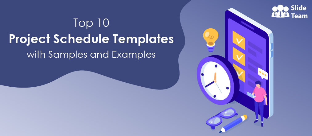 Top 10 Project Schedule Templates with Samples and Examples (Free PDF Attached)