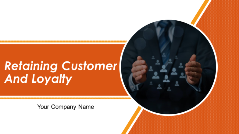 Retaining Customer And Loyalty Marketing Template