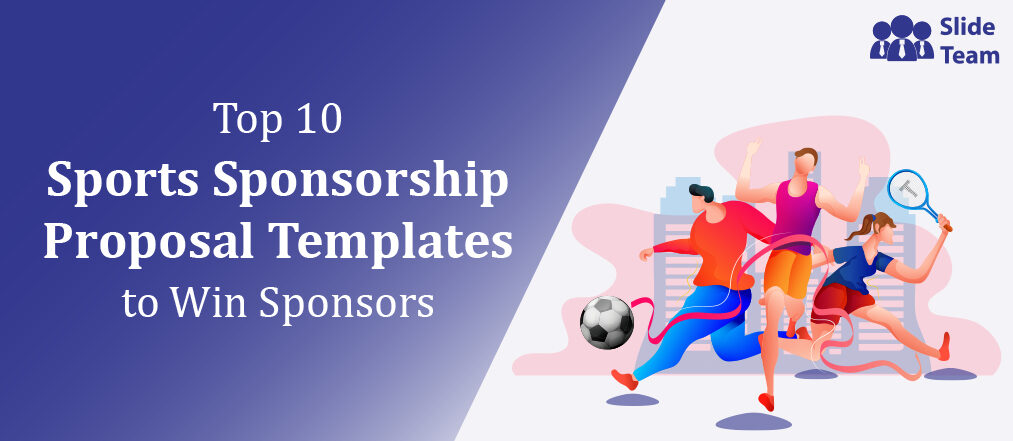 Top 10 Sports Sponsorship Proposal Templates to Win Sponsors