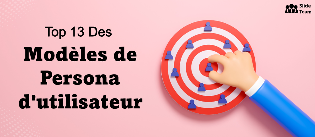 Top 13 des modèles de persona utilisateur avec des échantillons et des exemples