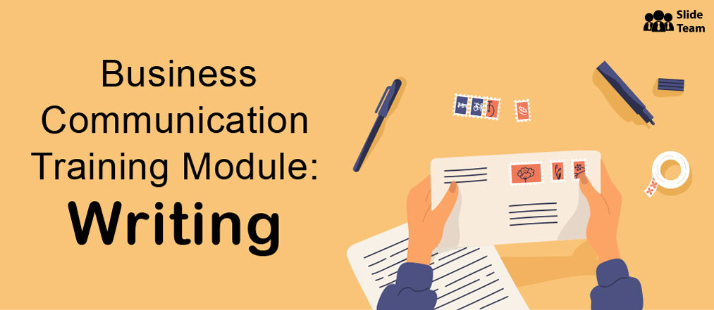 Business Communication Training Module: Writing