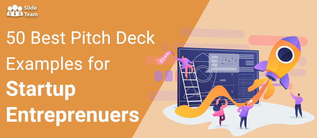 50 Best Sample Pitch Deck Examples for Startup Entrepreneurs (100 Free Slides Included)