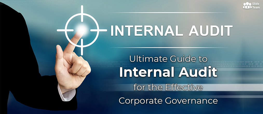Ultimate Guide to Internal Audit for the Effective Corporate Governance