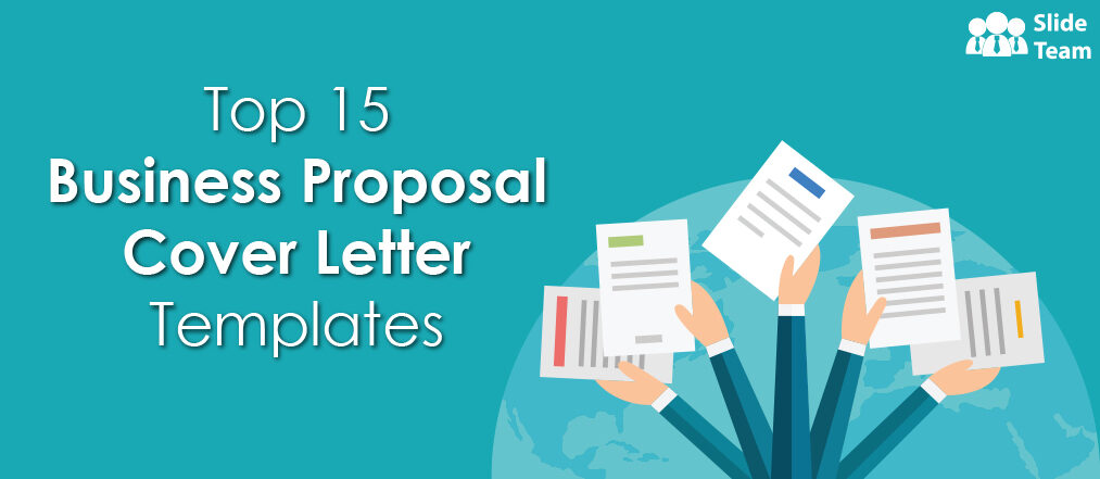 Top 15 Business Proposal Cover Letter Templates With Samples and Examples