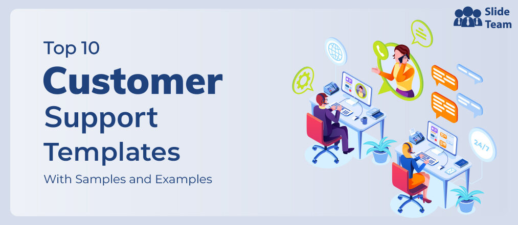Top 10 Customer Support Templates With Samples and Examples