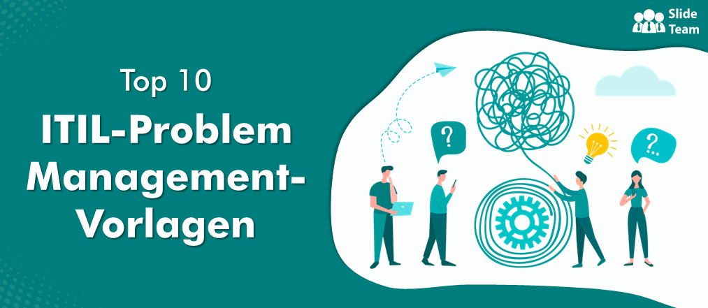 Top 10 ITIL-Problemmanagement-Vorlagen mit Mustern und Beispielen