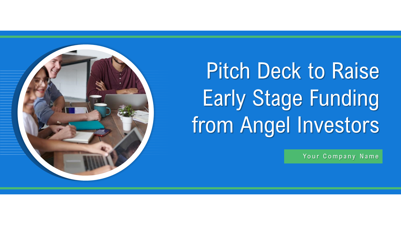 Pitch Deck to Raise Early-Stage Funding From Angel Investors Presentation