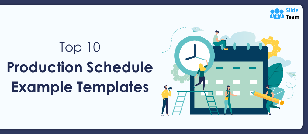 Top 10 Production Schedule Templates with Samples And Examples [Free PDF Attached]
