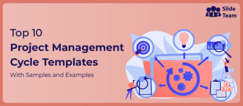 Top 10 Project Management Cycle Templates with Samples and Examples