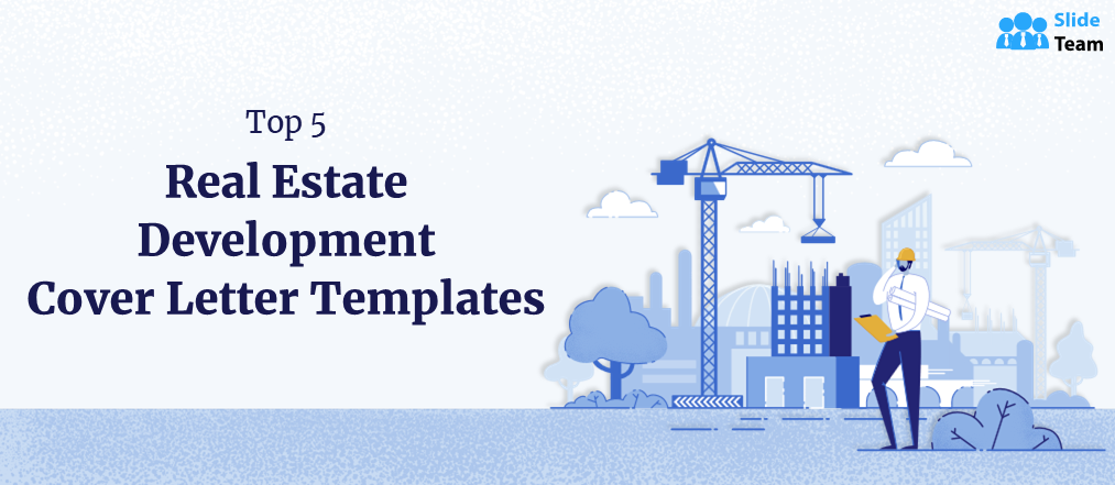Top 5 Real Estate Development and Property Development Cover Letter Templates with Samples and Examples
