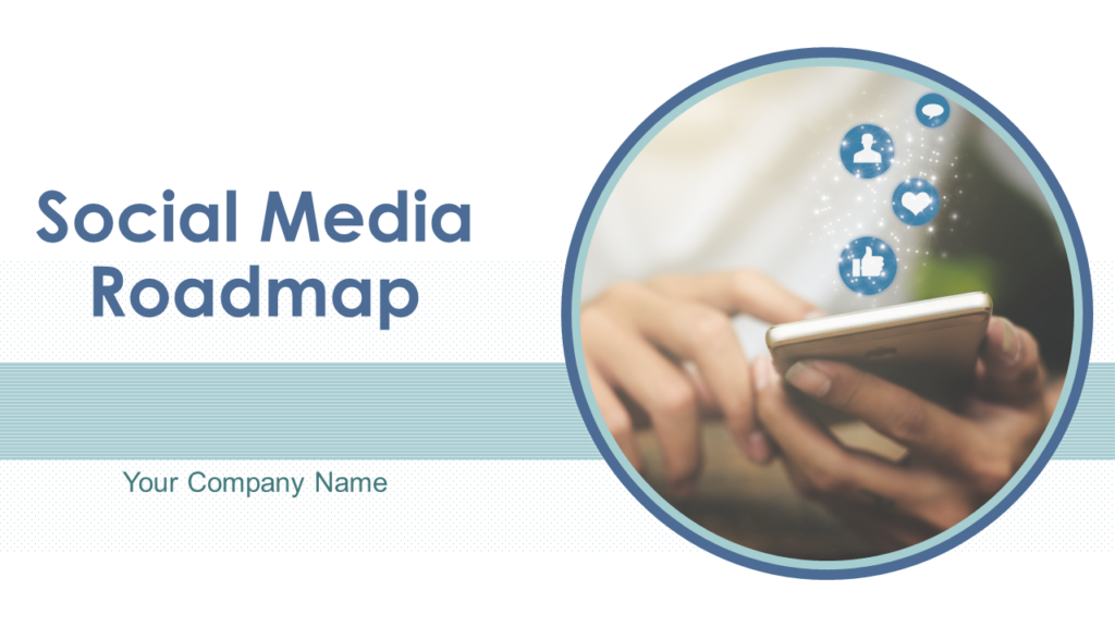 Social Media Roadmap PowerPoint Design