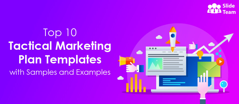 Top 10 Tactical Marketing Plan Templates with Samples and Examples