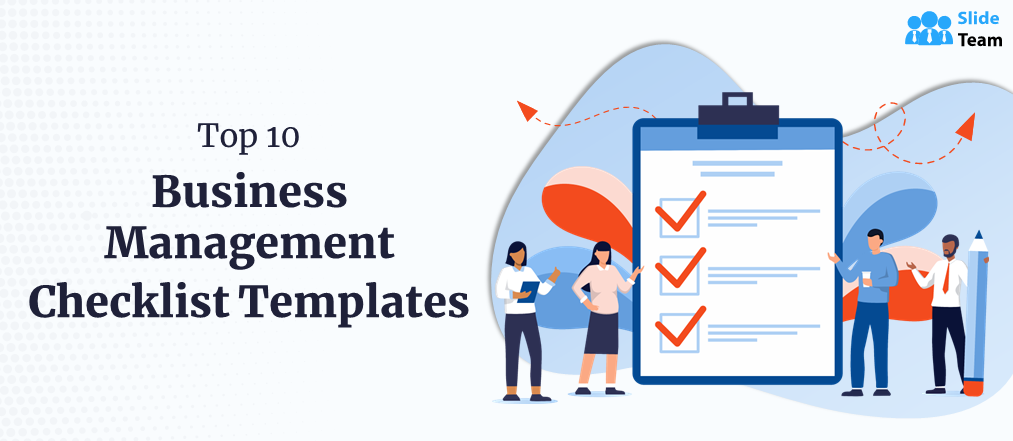 Top 10 Business Management Checklist Templates with Samples and Examples