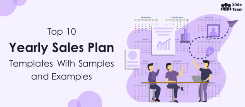 How To Draft A Yearly Sale Plan With Sample Templates To Boost Your Annual Sales! [Free PDF Attached]