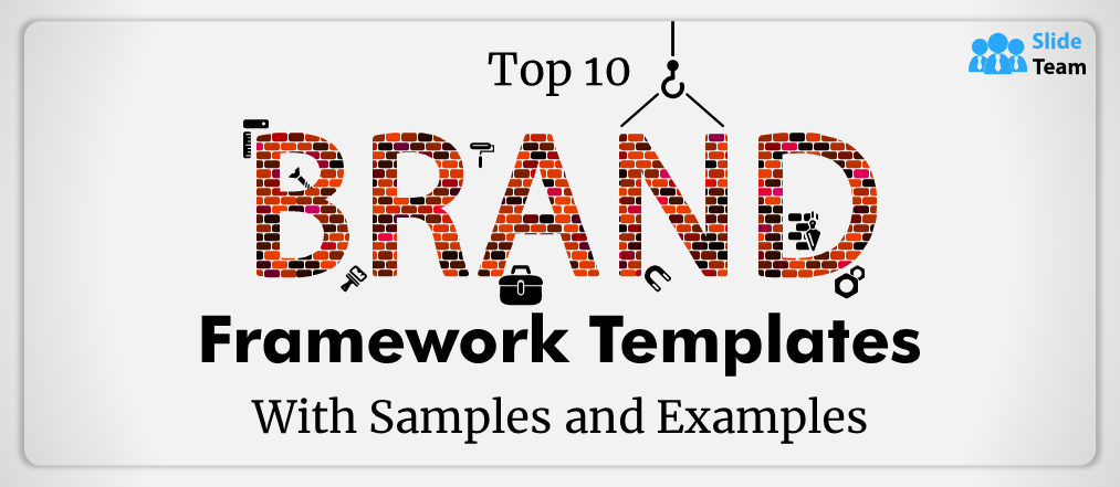 Top 10 Brand Framework Templates With Samples and Examples