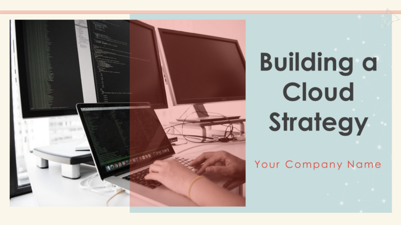 Building a Cloud Strategy PPT Template