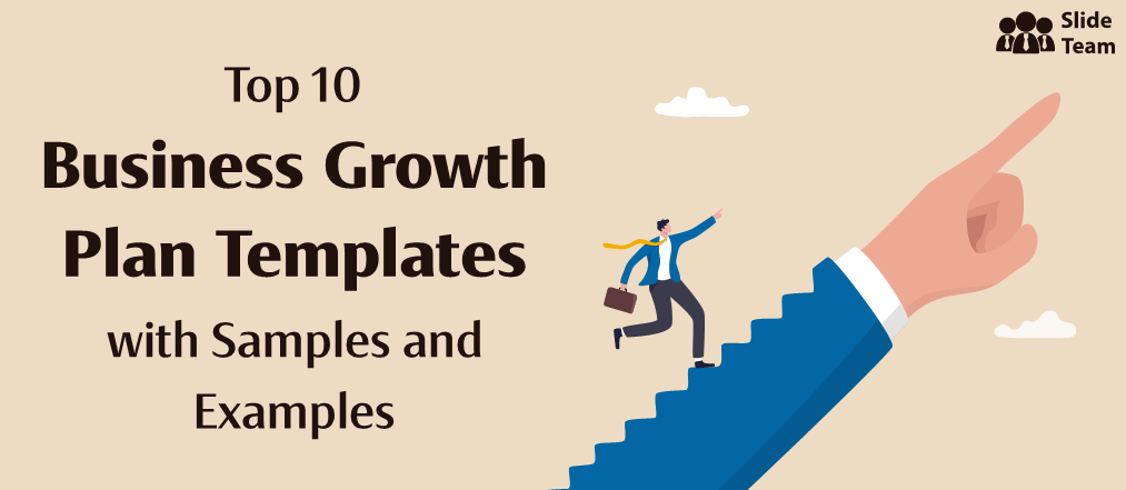 Top 10 Business Growth Plan Templates with Samples and Examples