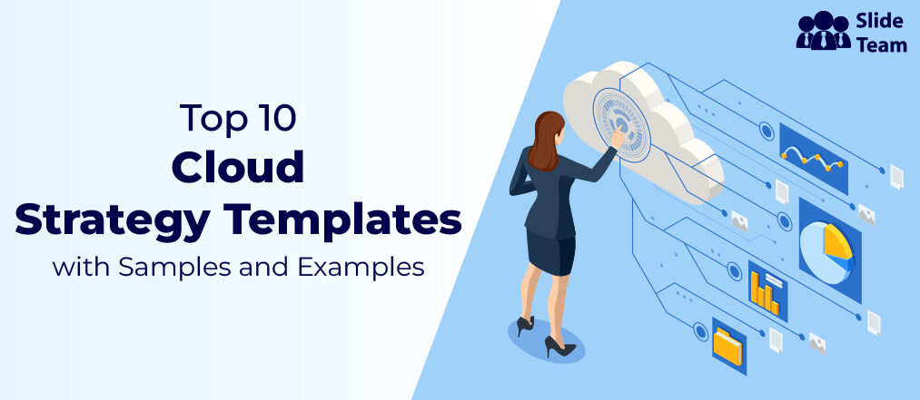 Top 10 Cloud Strategy Templates with Samples and Examples