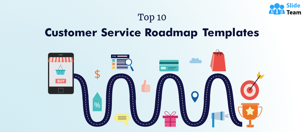hjemmelevering Kort levetid virtuel Top 10 Customer Service Roadmap Templates with Samples and Examples - The  SlideTeam Blog