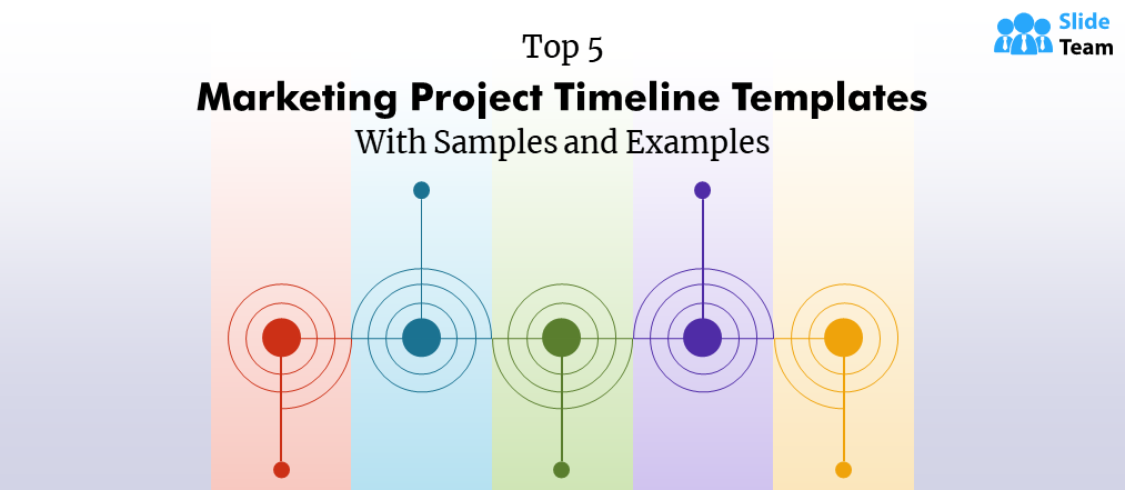 Top Five Marketing Project Timeline Templates with Samples and Examples