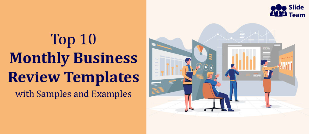 Top 10 Monthly Business Review Templates with Samples and Examples