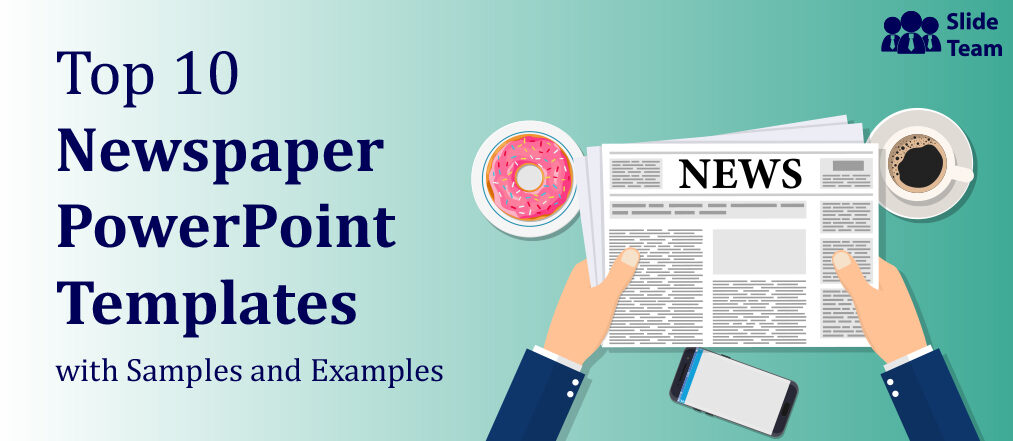Top 10 Newspaper PowerPoint Templates with Samples and Examples