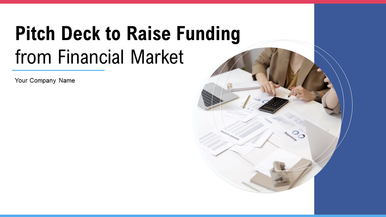 Pitch Deck to Raise Funding from Financial Market