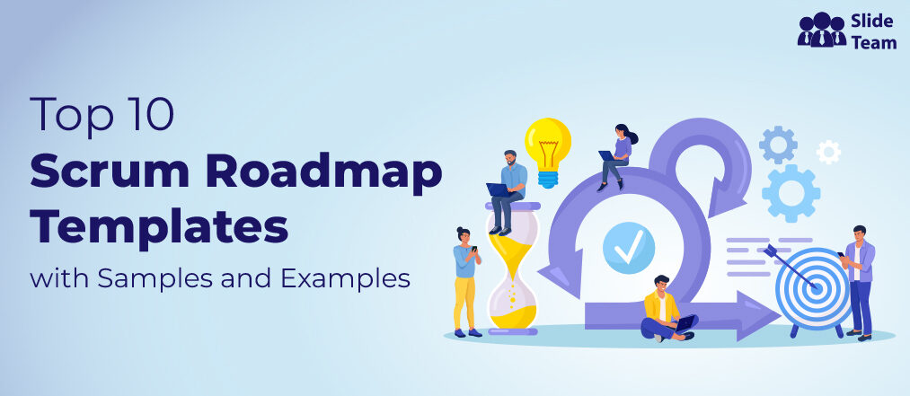 Top 10 Scrum Roadmap Templates  with Samples and Examples