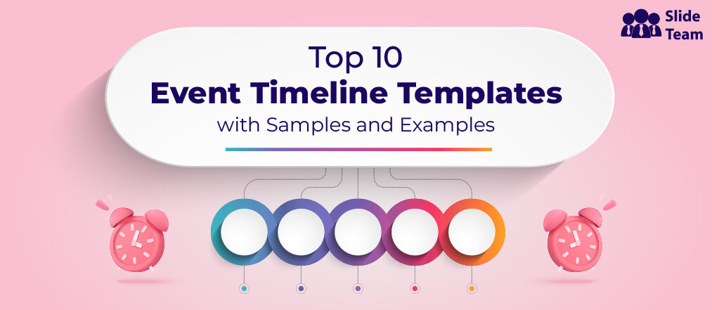 Top 10 Event Timeline Templates For Successful Execution