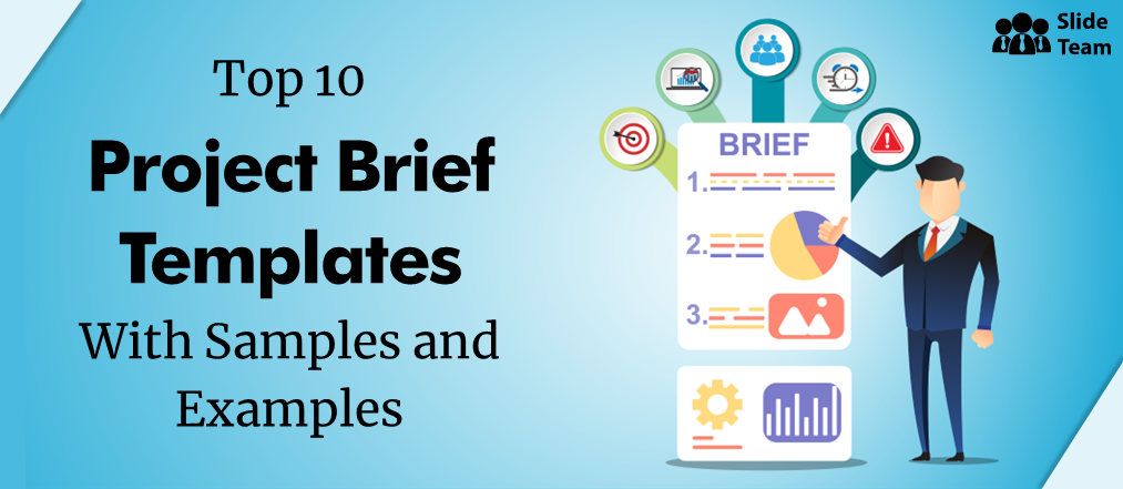 Top 10 Project Brief Templates To Share Essential Details In Concise Manner With Team!