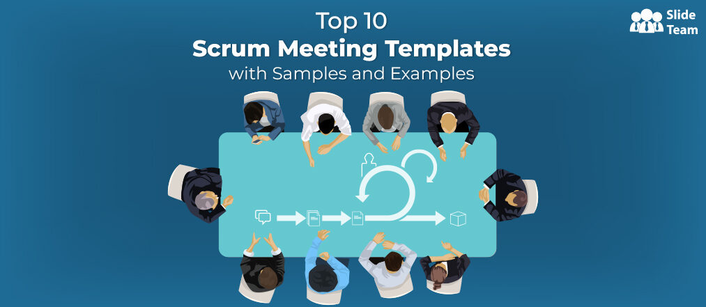 Top 10 Scrum Meeting Templates to Facilitate Communication