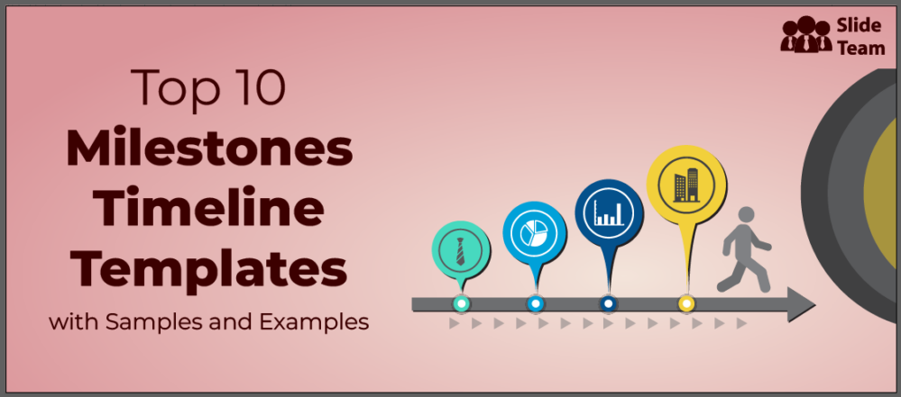Top 10 Milestones Timeline Templates with Samples and Examples