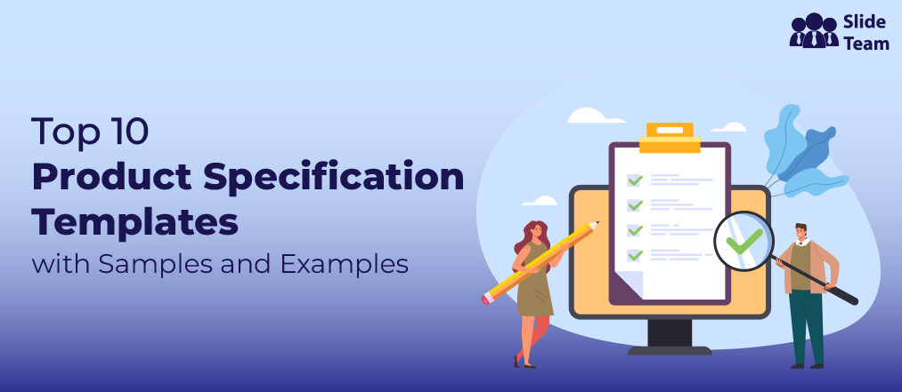 Top 10 Product Specification Templates With Samples and Examples [Free PDF Attached]